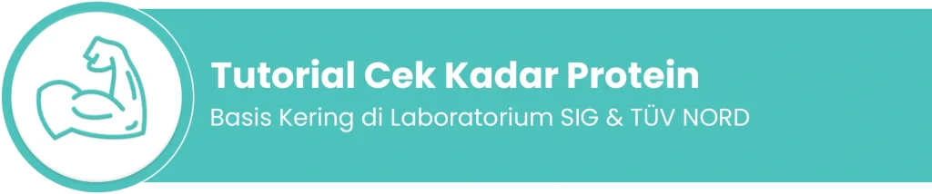 Tutorial cek kadar protein di Laboratorium SIG & TÜV NORD