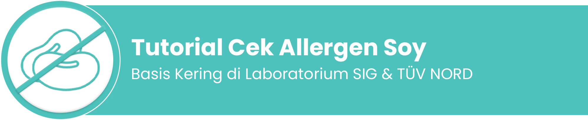 Tutorial cek alergen soy basis kering di Laboratorium SIG & TÜV NORD